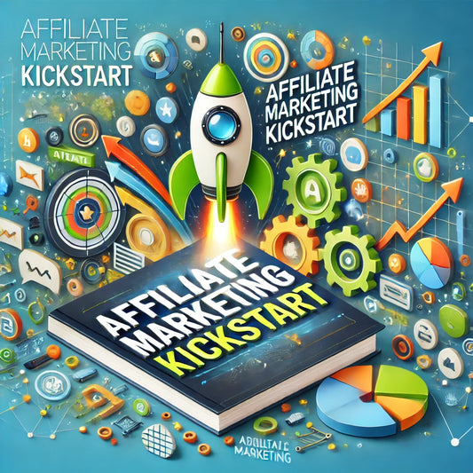 Affiliate Marketing  Kickstart