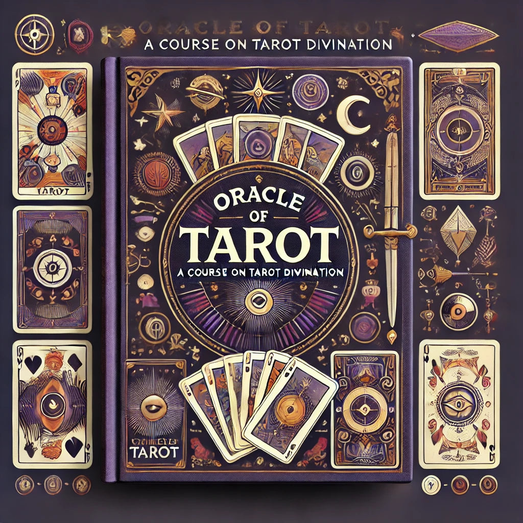 Oracle of Tarot- A Course on Tarot Divination