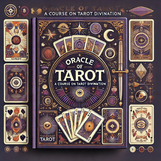 Oracle of Tarot- A Course on Tarot Divination