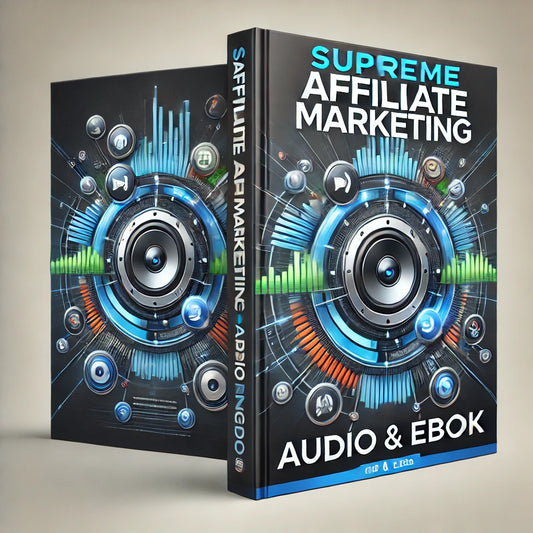 Supreme Affiliate Marketing (Audio & Ebook)