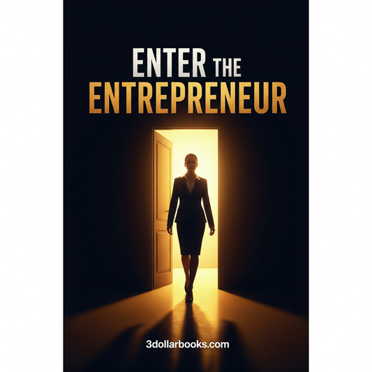 ENTER THE ENTREPRENEUR