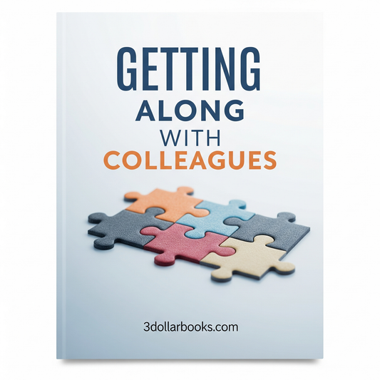 GETTING ALONG WITH COLLEAGUES