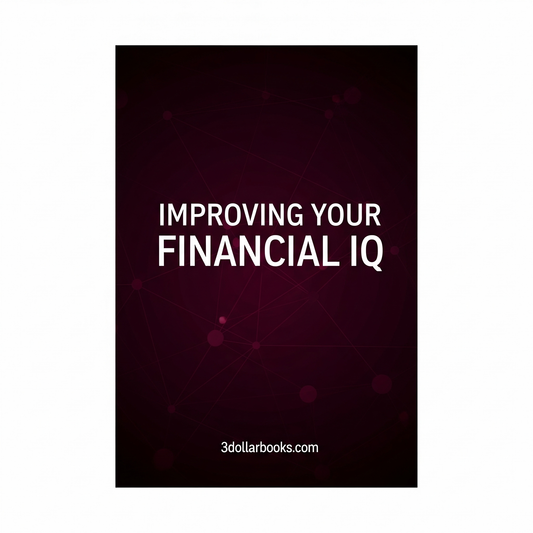 IMPROVING YOUR FINANCIAL IQ