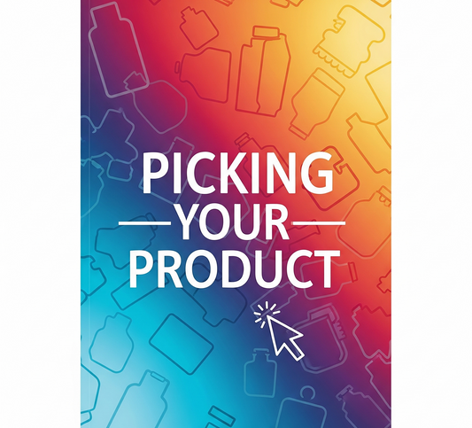 PICKING YOUR PRODUCT