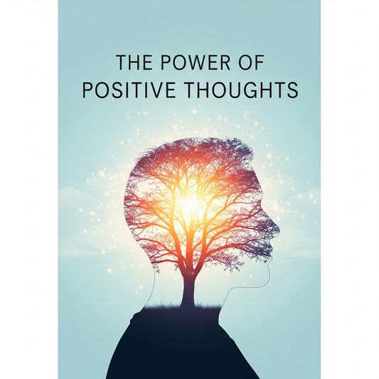 THE POWER OF POSITIVE THOUGHTS